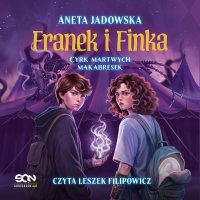Cyrk martwych makabresek - Leszek Filipowicz, Aneta Jadowska