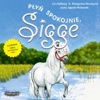 Sigge. Tom 6. Płyń spokojnie, Sigge - Jagoda Małyszek, Dorota Skowrońska, Lin Hallberg, Margareta Nordqvist