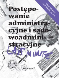 Last Minute postępowanie administracyjne. Listopad 2021 - Piotr Bronny