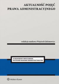 Aktualność pojęć prawa administracyjnego - Wojciech Jakimowicz