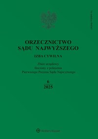 Orzecznictwo Sądu Najwyższego. Izba Pracy i Ubezpieczeń Społecznych. Numer 6/2025 - Opracowanie zbiorowe 