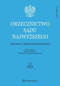 Orzecznictwo Sądu Najwyższego. Izba Pracy i Ubezpieczeń Społecznych. Nr 12/2025 - Opracowanie zbiorowe 