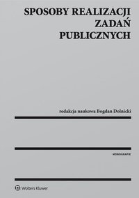 Sposoby realizacji zadań publicznych - Bogdan Dolnicki, Bogdan Dolnicki