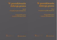 W poszukiwaniu dobrego prawa. Księga Jubileuszowa Profesora Mirosława Steca (tom I i II) - Katarzyna Małysa-Sulińska