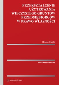 Przekształcenie użytkowania wieczystego gruntów przedsiębiorców w prawo własności - 