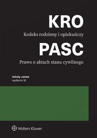 Kodeks rodzinny i opiekuńczy. Prawo o aktach stanu cywilnego. Przepisy - Opracowanie zbiorowe 