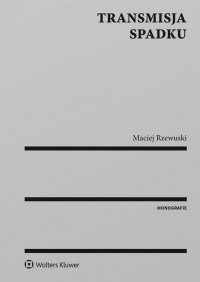 Transmisja spadku - Maciej Rzewuski