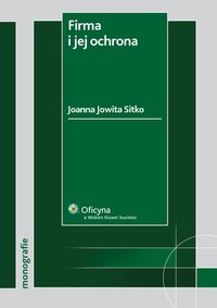Firma i jej ochrona - Joanna Jowita Sitko