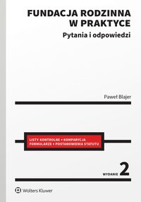 Fundacja rodzinna w praktyce. Pytania i odpowiedzi - 