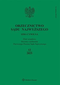 Orzecznictwo Sądu Najwyższego. Izba Cywilna - Nr 12/2025 - Opracowanie zbiorowe 