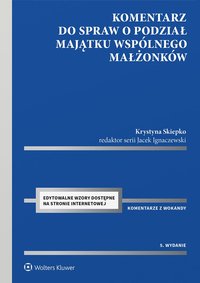 Komentarz do spraw o podział majątku wspólnego małżonków - Jacek Ignaczewski, Krystyna Skiepko