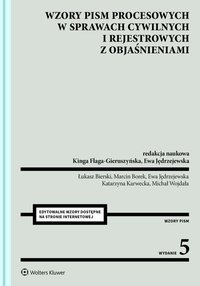 Wzory pism procesowych w sprawach cywilnych i rejestrowych z objaśnieniami - Kinga Flaga-Gieruszyńska, Aleksandra Klich, Tomasz Aniukiewicz, Katarzyna Karwecka, Łukasz Bierski, Marcin Borek, Ewa Jędrzejewska, Michał Wojdała
