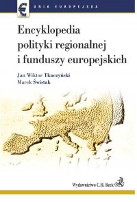 Encyklopedia polityki regionalnej i funduszy europejskich - Marek Świstak