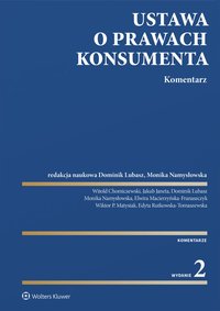 Ustawa o prawach konsumenta. Komentarz - Edyta Rutkowska-Tomaszewska, Monika Namysłowska, Dominik Lubasz, Witold Chomiczewski, Elwira Macierzyńska-Franaszczyk, Jakub Janeta, Wiktor P.  Matysiak