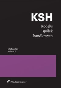Kodeks spółek handlowych. Przepisy - Opracowanie zbiorowe 