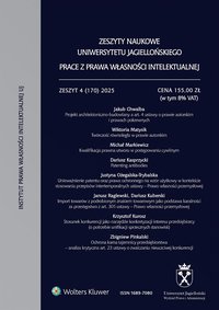 Zeszyty Naukowe Uniwersytetu Jagiellońskiego. Prace z Prawa Własności Intelektualnej - Zeszyt 4 (170) - Opracowanie zbiorowe 