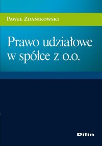 Prawo udziałowe w spółce z o.o. - Paweł Zdanikowski