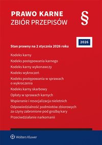 Kodeks karny. Kodeks postępowania karnego. Kodeks karny wykonawczy. Kodeks wykroczeń. Kodeks postępowania w sprawach o wykroczenia. Kodeks karny skarbowy. Opłaty w sprawach karnych. Wspieranie i resocjalizacja nieletnich - Opracowanie zbiorowe 
