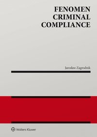 Fenomen criminal compliance - Jarosław Zagrodnik