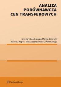 Analiza porównawcza cen transferowych  - Marcin Jamroży, Grzegorz Gołębiowski, Mateusz Kopeć, Aleksander Litwiniec, Piotr Szeliga