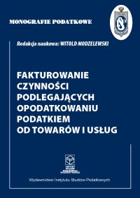 Fakturowanie czynności podlegających opodatkowaniu podatkiem od towarów i usług - 