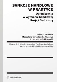 Sankcje handlowe w praktyce. Ograniczenia w wymianie handlowej z Rosją i Białorusią - 