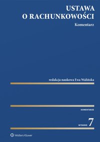 Ustawa o rachunkowości. Komentarz - 