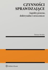 Czynności sprawdzające - Dariusz Strzelec