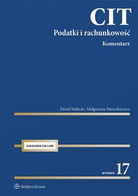 CIT. Komentarz. Podatki i rachunkowość - Paweł Małecki, Małgorzata Mazurkiewicz