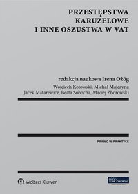 Przestępstwa karuzelowe i inne oszustwa w VAT - Wojciech Kotowski
