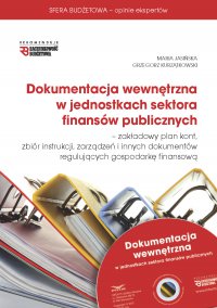 Dokumentacja wewnętrzna w jednostkach sektora finansów publicznych 2015 - Maria Jasińska, Grzegorz Kurzątkowski