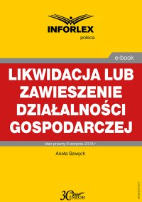 Likwidacja lub zawieszenie działalności gospodarczej - Aneta Szwęch