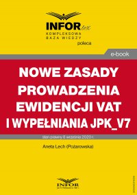 Nowe zasady prowadzenia ewidencji VAT i wypełniania JPK_V7 - Aneta Lech