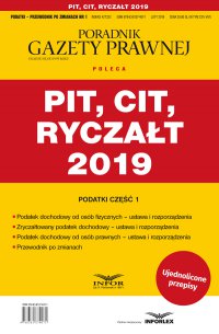 PIT, CIT, Ryczałt 2019  Podatki cz.1 - Opracowanie zbiorowe 