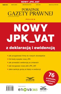 Nowy JPK_VAT z deklaracją i ewidencją - Opracowanie zbiorowe 