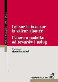 Ustawa o podatku od towarów i usług Loi sur la taxe sur la valeur ajoutee - Alexandre Rychel