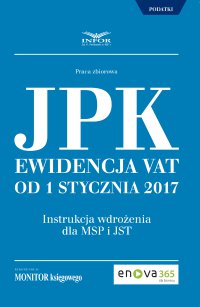 Jednolity Plik Kontrolny.Ewidencja VAT od 1 stycznia 2017 - Joanna Dmowska