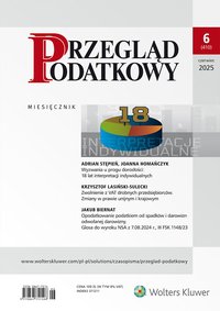 Przegląd Podatkowy. Numer 6/2025 - Opracowanie zbiorowe 