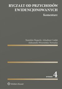 Ryczałt od przychodów ewidencjonowanych. Komentarz - Stanisław Bogucki, Arkadiusz Cudak, Aleksandra Wrzesińska-Nowacka