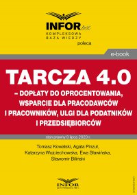 Tarcza 4.0 – dopłaty do oprocentowania, wsparcie dla pracodawców i pracowników, ulgi dla podatników i przedsiębiorców - Tomasz Kowalski