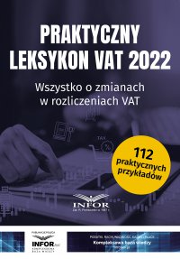 Praktyczny leksykon VAT 2022 - Opracowanie zbiorowe 