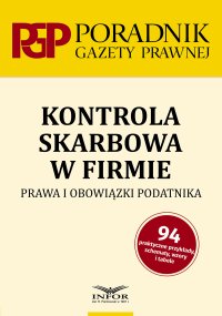 Kontrola skarbowa w firmie. Prawa i obowiązki podatnika - Radosław Borowski