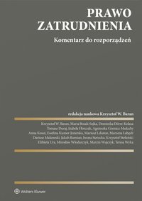 Prawo zatrudnienia. Komentarz do rozporządzeń - 