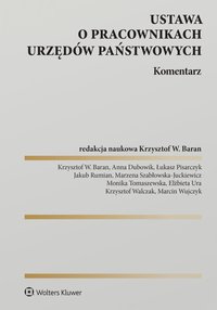 Ustawa o pracownikach urzędów państwowych. Komentarz - 