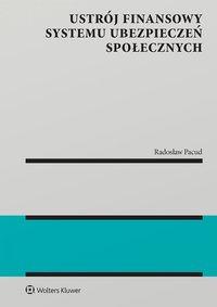 Ustrój finansowy systemu ubezpieczeń społecznych - Radosław Pacud