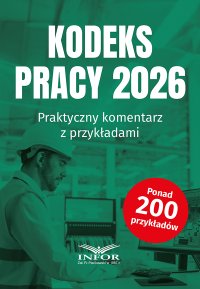 Kodeks pracy 2026 - Opracowanie zbiorowe 