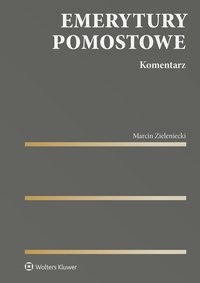 Emerytury pomostowe. Komentarz - Marcin Zieleniecki