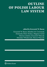 Outline of Polish Labour Law System - Krzysztof Wojciech Baran
