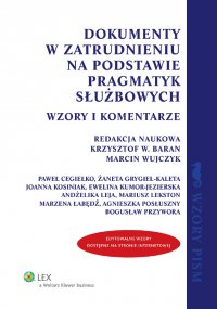 Dokumenty w zatrudnieniu na podstawie pragmatyk służbowych. Wzory i komentarze - Krzysztof Wojciech Baran