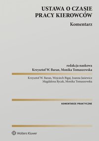 Ustawa o czasie pracy kierowców. Komentarz - Krzysztof Baran